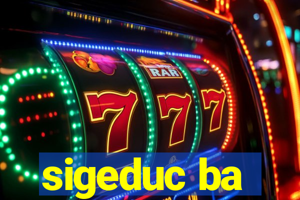 sigeduc ba