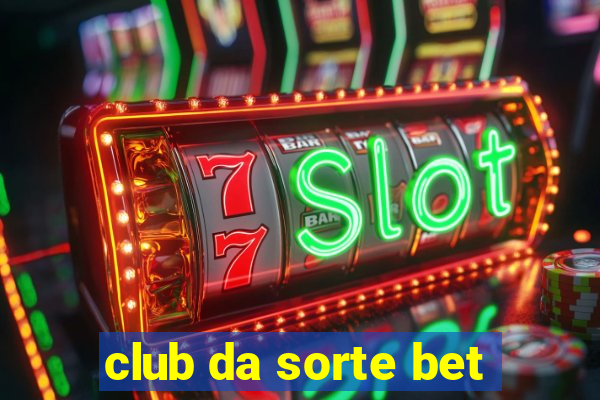 club da sorte bet