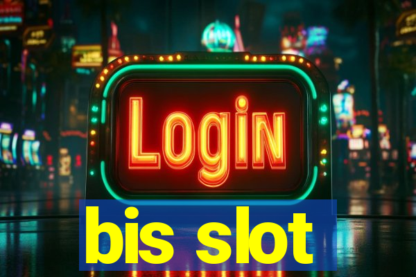 bis slot