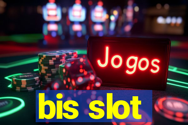 bis slot