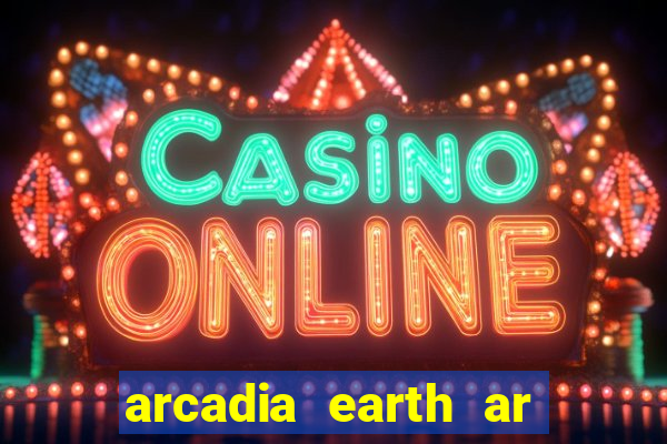 arcadia earth ar las vegas