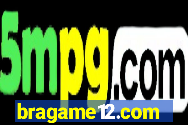 bragame12.com