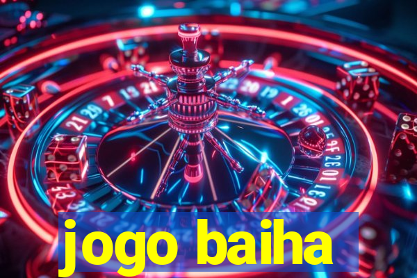 jogo baiha