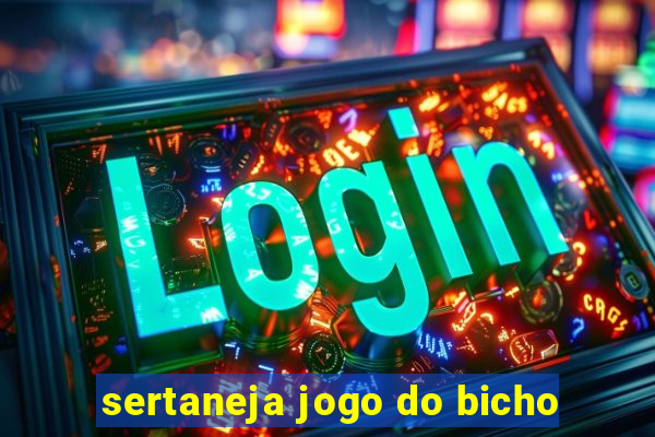 sertaneja jogo do bicho