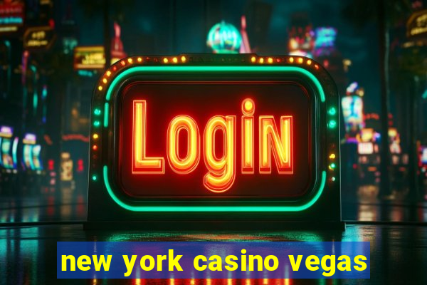 new york casino vegas