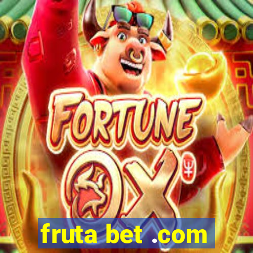 fruta bet .com