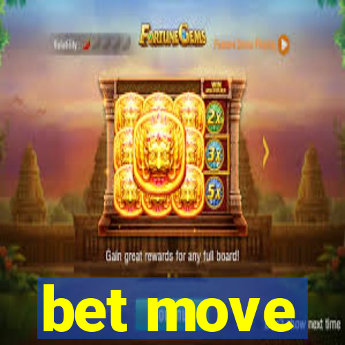 bet move