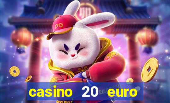 casino 20 euro bonus ohne einzahlung