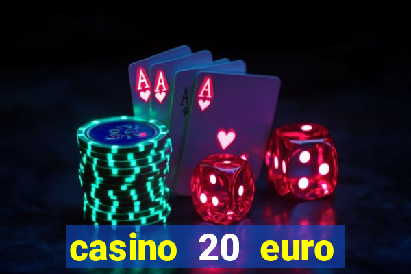 casino 20 euro bonus ohne einzahlung