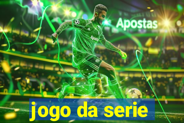 jogo da serie