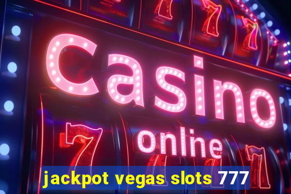 jackpot vegas slots 777