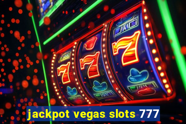 jackpot vegas slots 777