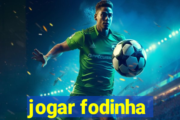 jogar fodinha