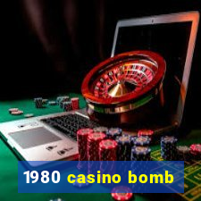 1980 casino bomb