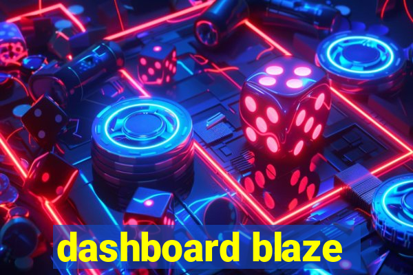 dashboard blaze