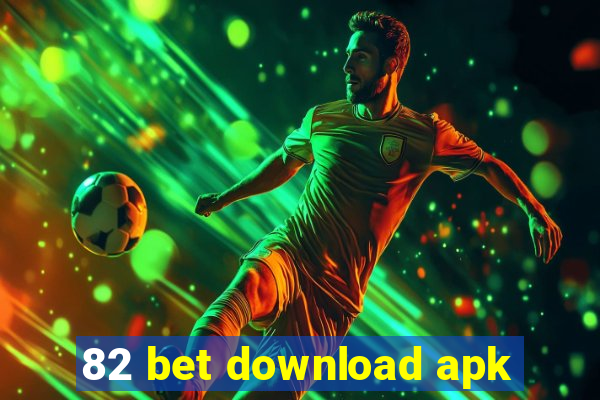 82 bet download apk