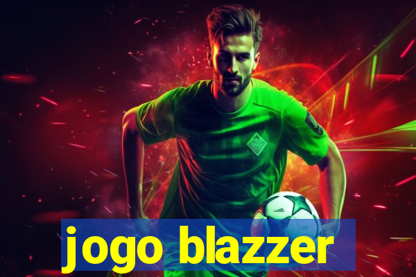 jogo blazzer