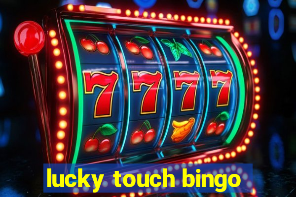 lucky touch bingo