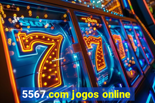 5567.com jogos online