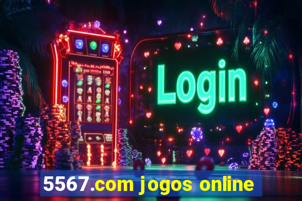 5567.com jogos online