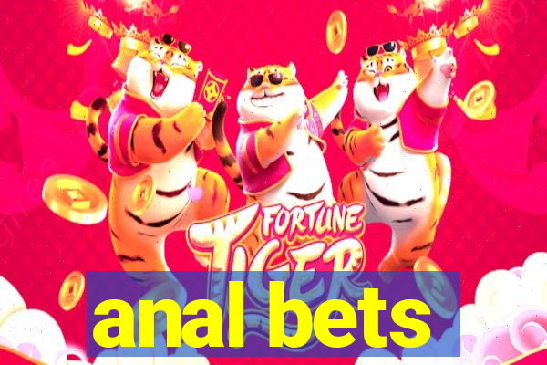 anal bets