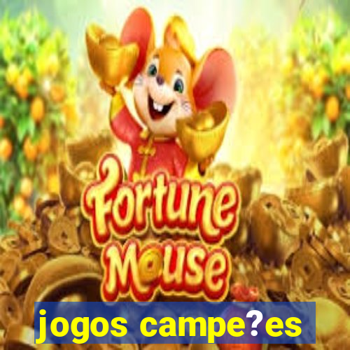 jogos campe?es