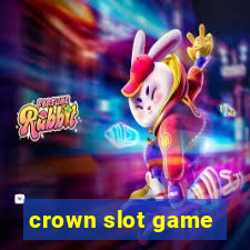 crown slot game