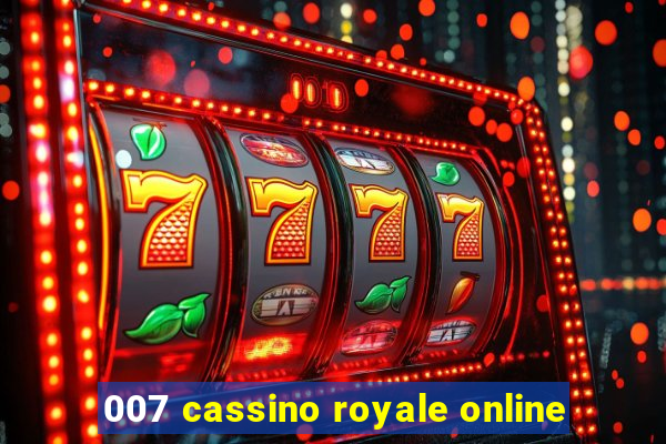 007 cassino royale online