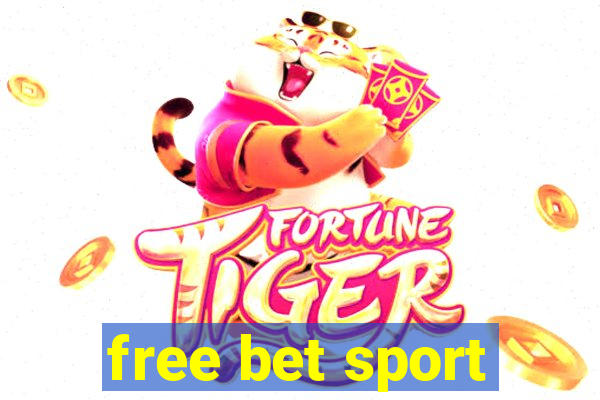 free bet sport