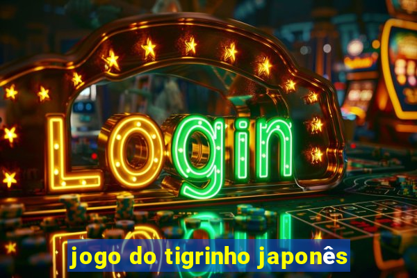 jogo do tigrinho japonês