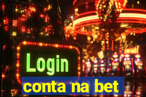 conta na bet