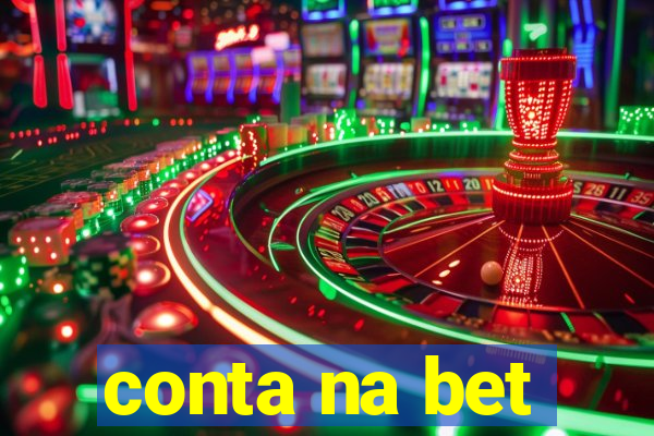 conta na bet