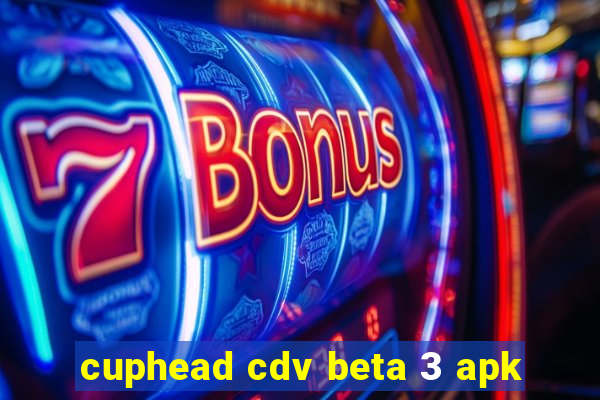 cuphead cdv beta 3 apk