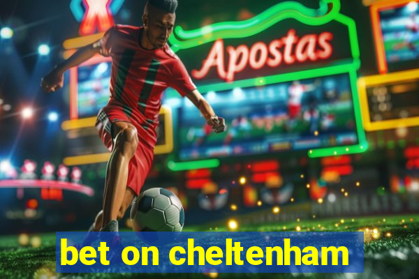 bet on cheltenham