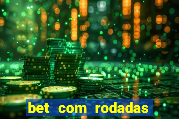 bet com rodadas grátis no cadastro