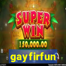 gayfirfun