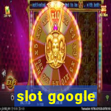 slot google