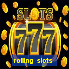 rolling slots casino login