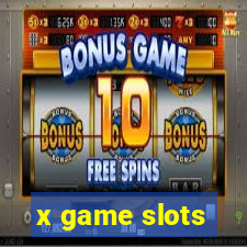 x game slots