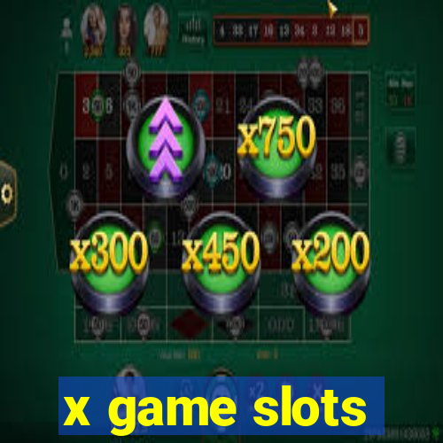 x game slots