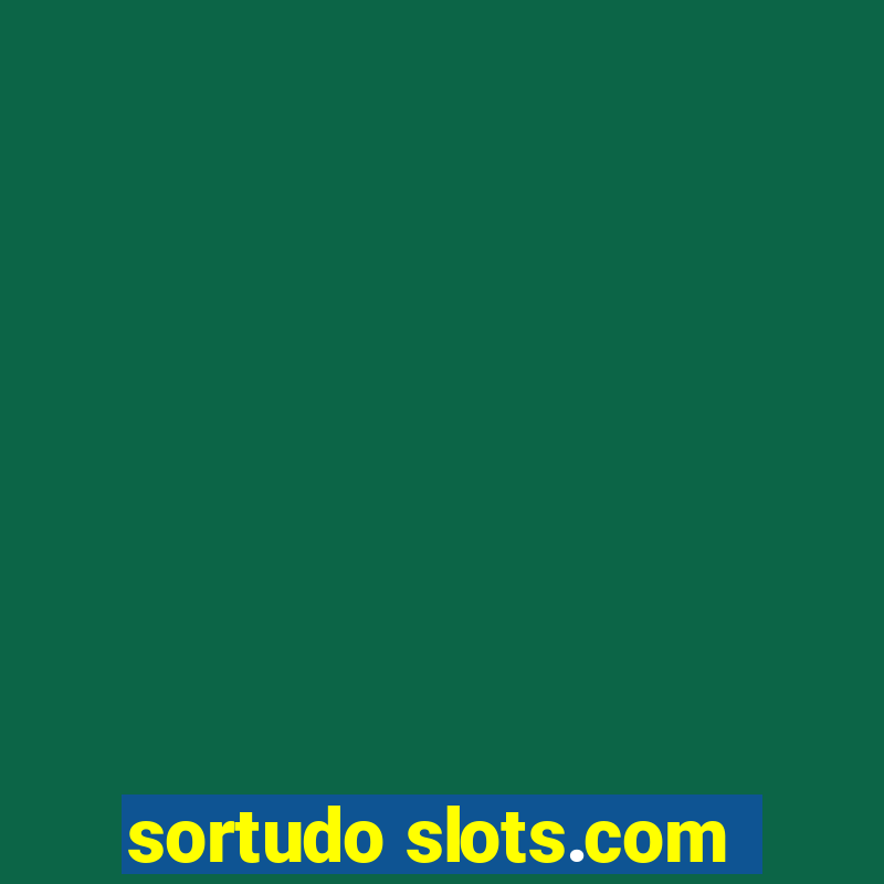 sortudo slots.com