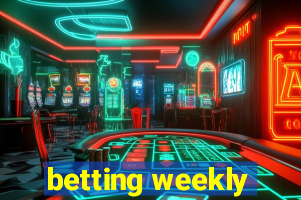 betting weekly