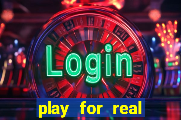 play for real money online slots