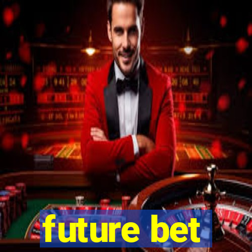 future bet