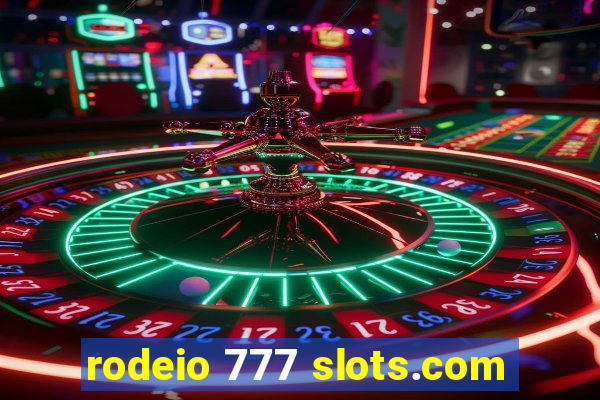 rodeio 777 slots.com