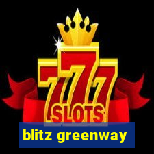 blitz greenway