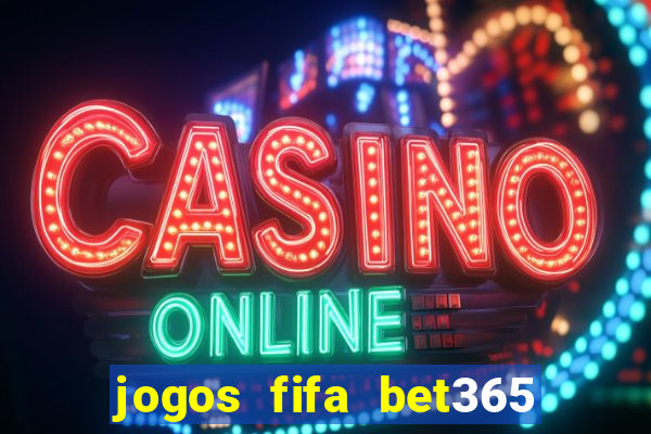 jogos fifa bet365 8 minutos