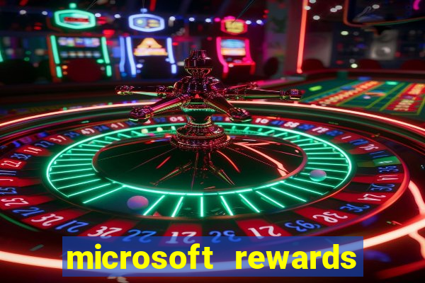 microsoft rewards ganhe recompensas