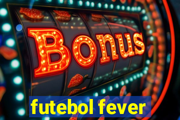 futebol fever