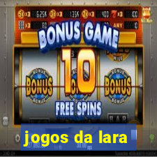 jogos da lara